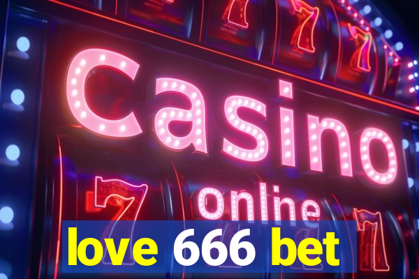 love 666 bet